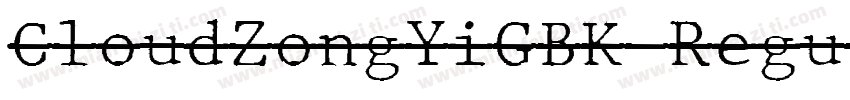 CloudZongYiGBK Regul字体转换